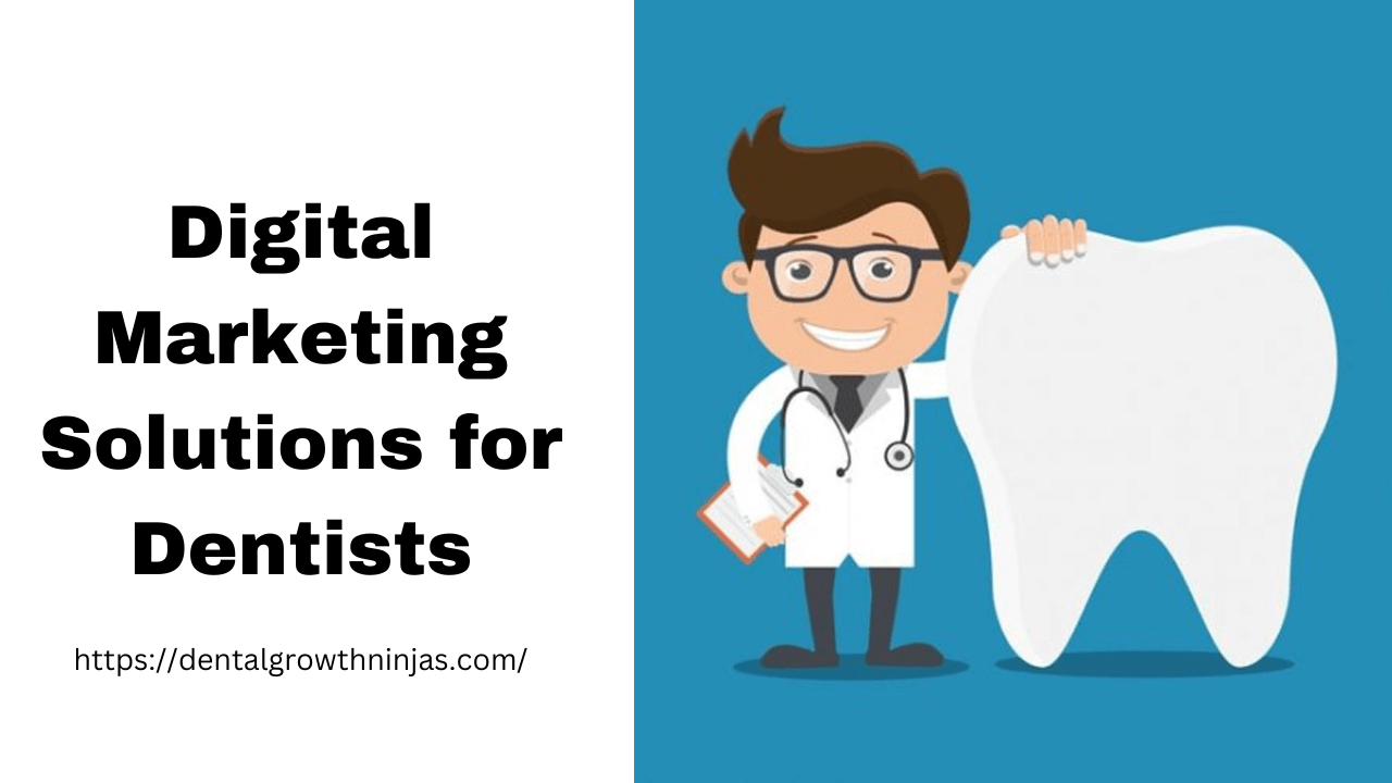 Digital Marketing Solutions for Dentists